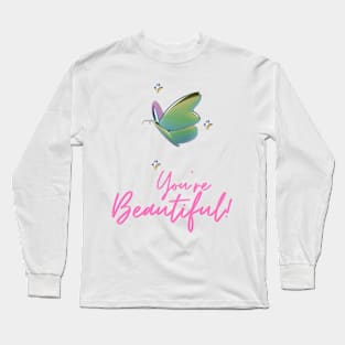 You Are Beautiful Long Sleeve T-Shirt